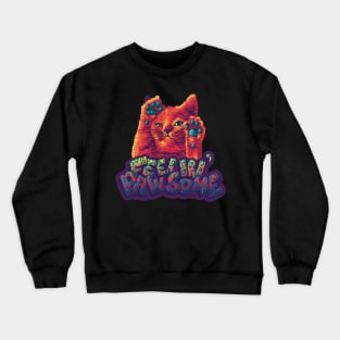 Feelin’ Pawsome Crewneck Sweatshirt